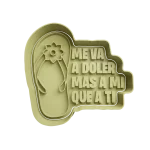 Chancla -me va a doler mas a mi que a ti Cortante Para Galletitas
